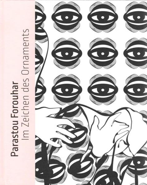 Product Image: Parastou Forouhar. Im Zeichen des Ornaments