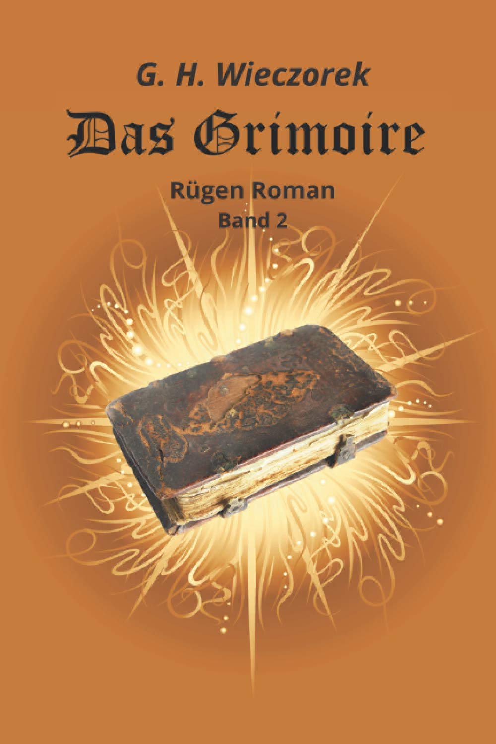 Das Grimoire: Rügen Roman Band 2 (Rügen-Saga, Band 2) Action & Adventure