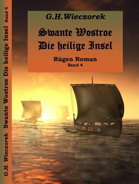 Swante Wostroe - Die heilige Insel: Rügen Roman Band 4 (Rügen Roman: Rügen-Saga) Contemporary literature Books