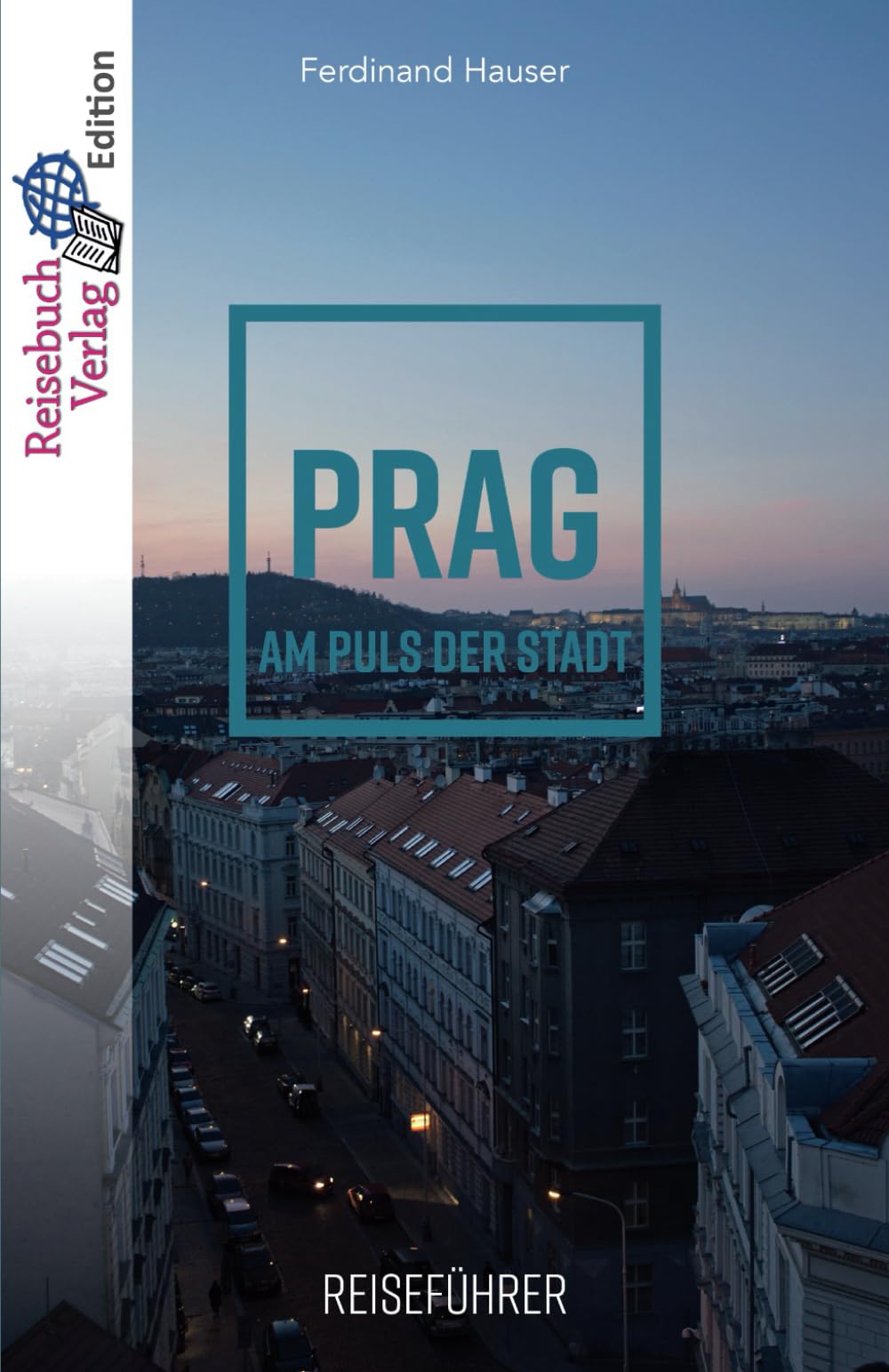 Reiseführer Prag: Am Puls der Stadt Leisure, Home & Garden
