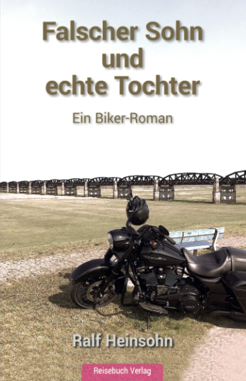 Falscher Sohn und echte Tochter: Ein Biker-Roman Action & Adventure