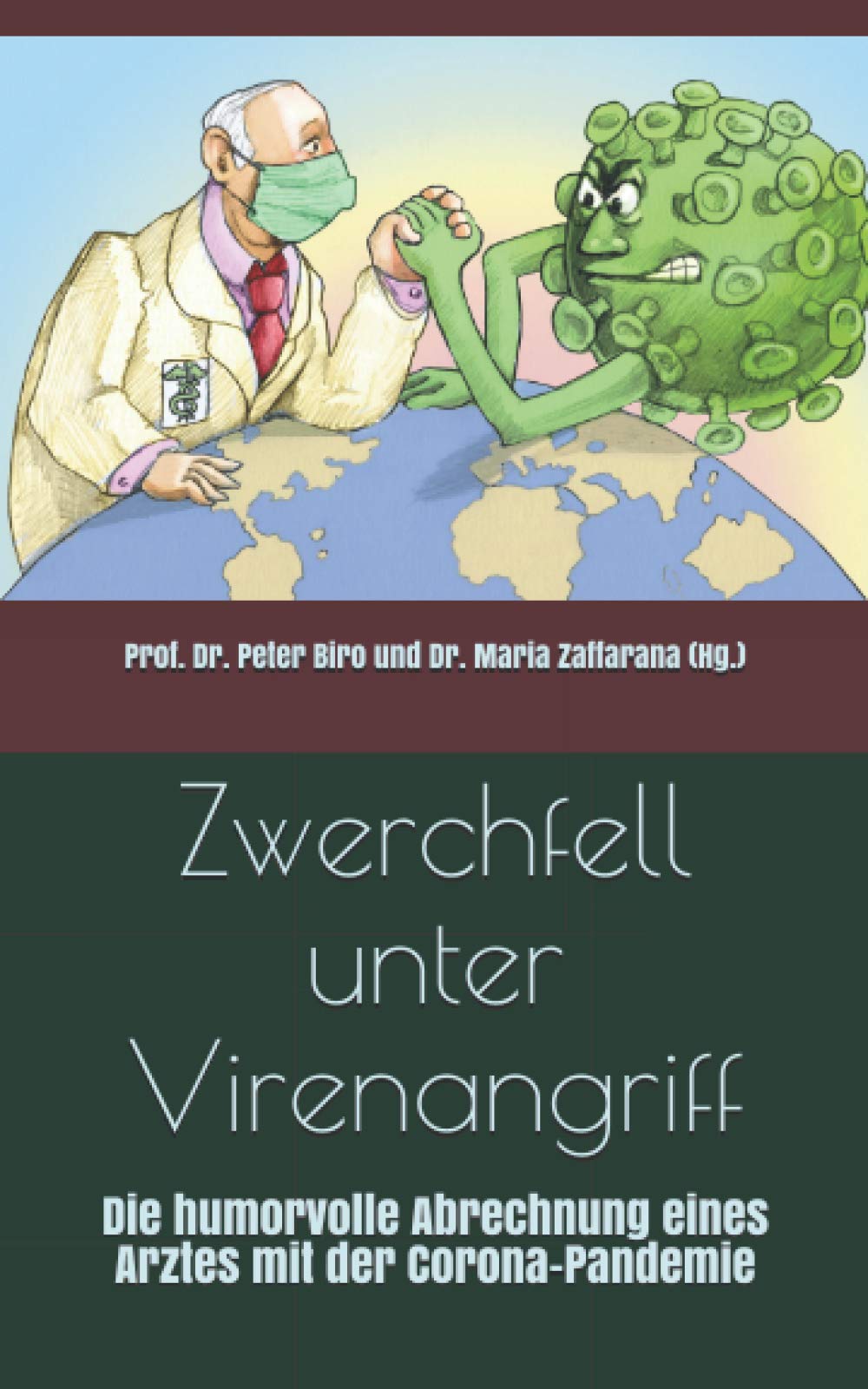 Zwerchfell unter Virenangriff: Die humorvolle Abrechnung eines Arztes mit der Corona-Pandemie International