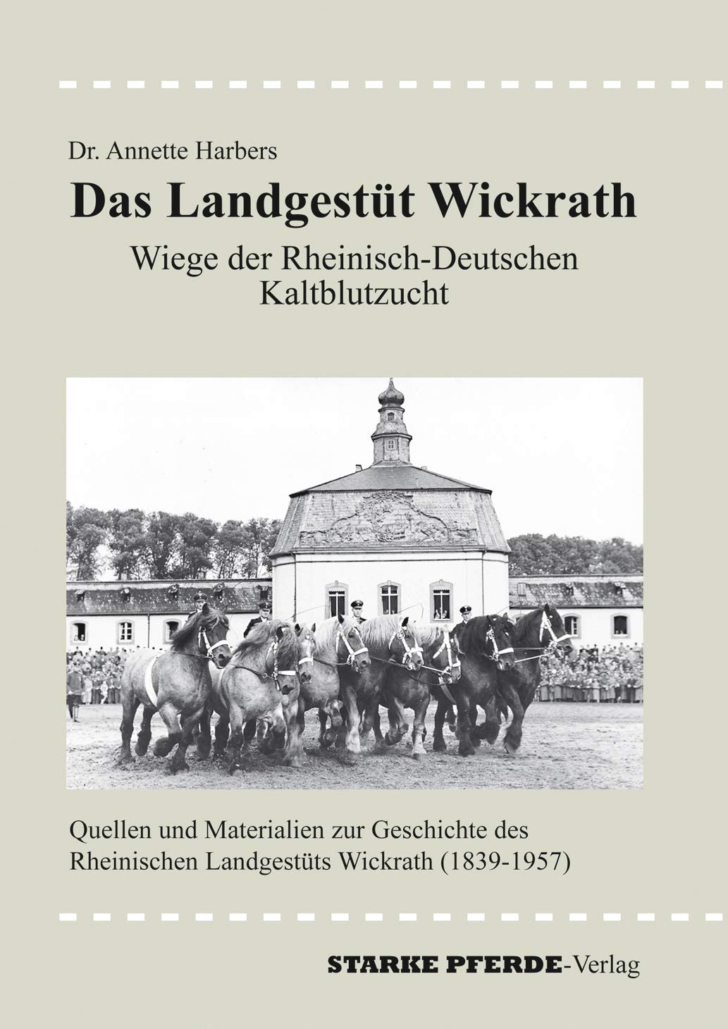 Das Landgestüt Wickrath: Wiege der Rheinisch-Deutschen Kaltblutzucht Medicine