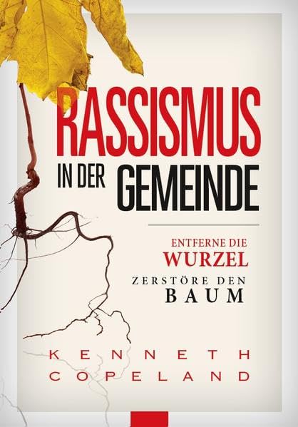 Rassismus in der Gemeinde: Entferne die Wurzel, zerstöre den Baum Politics & History