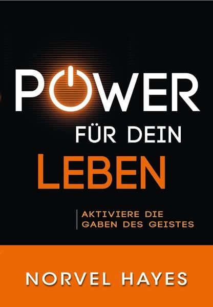 Power für dein Leben: Aktiviere die Gaben des Geistes. Religion & Esotericism
