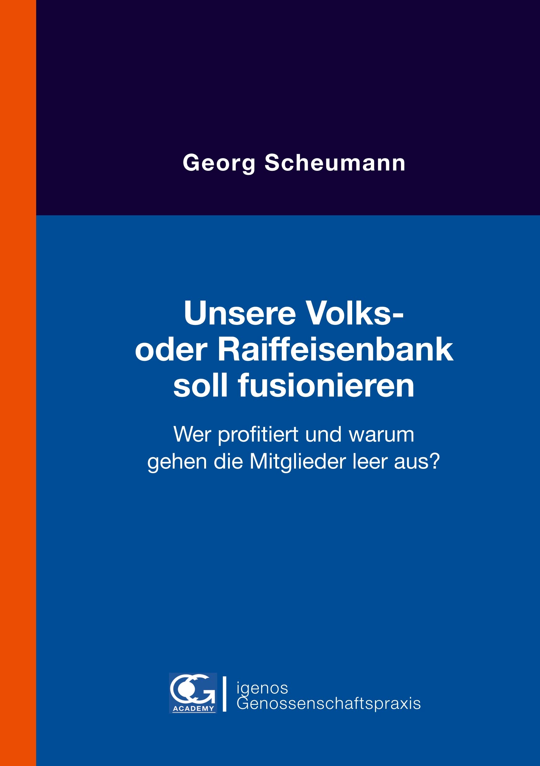 Unsere Volks- oder Raiffeisenbank soll fusionieren: Wer profitiert und warum gehen die Mitglieder leer aus? Law