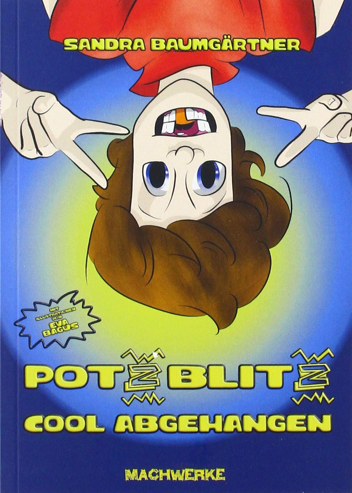 Potz Blitz - Cool abgehangen Children's books