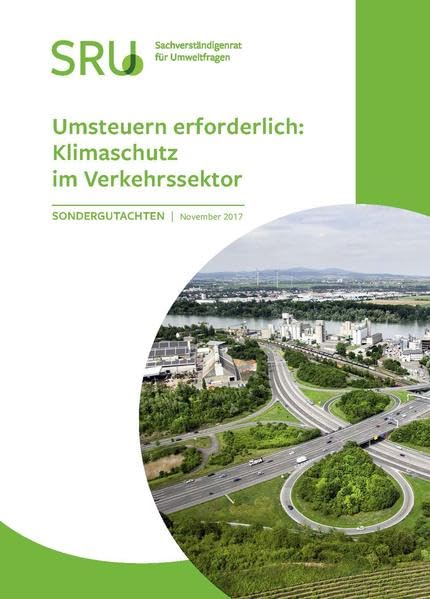 Umsteuern erforderlich: Klimaschutz im Verkehrssektor (Sondergutachten) Business, Finance & Career