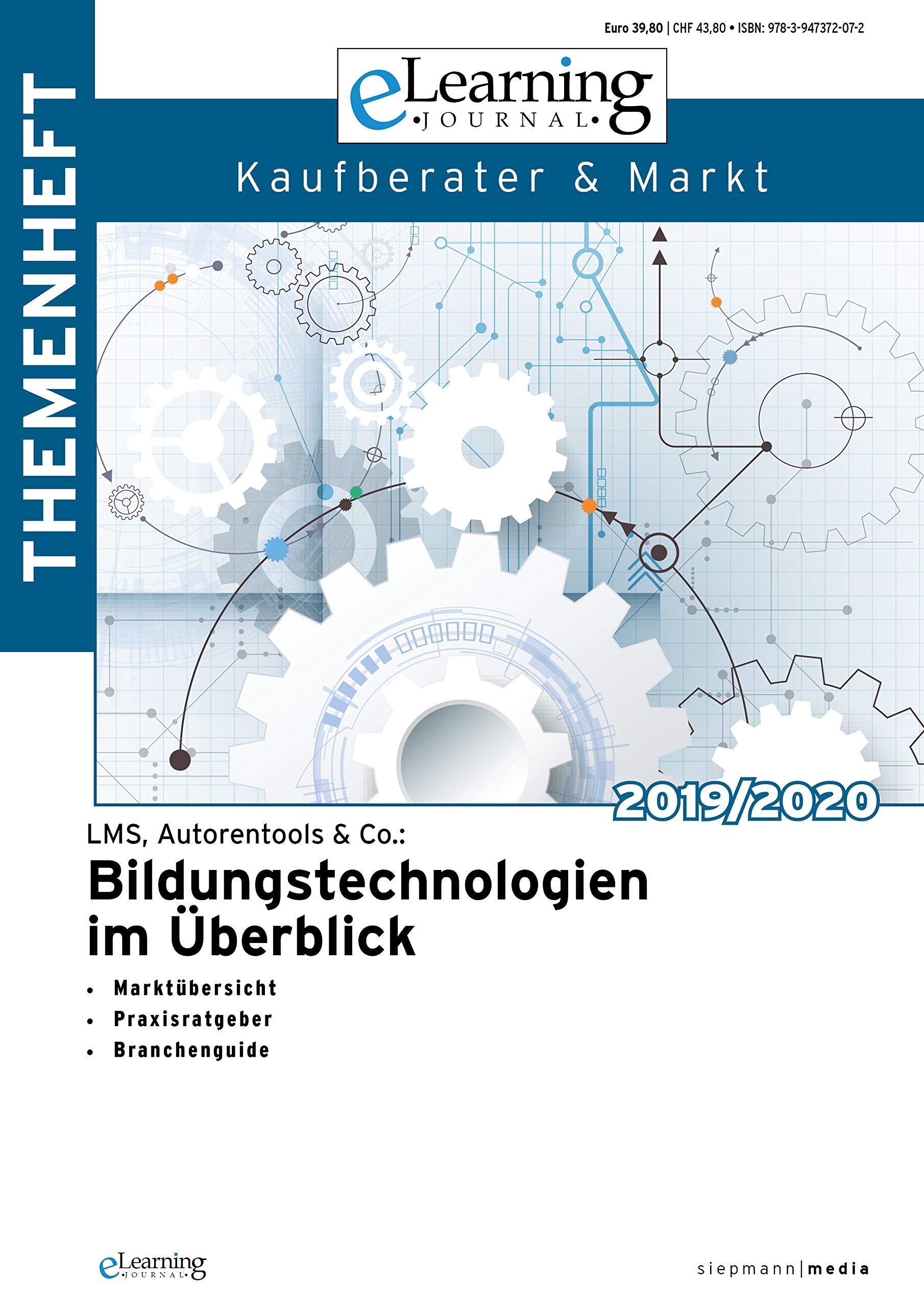 eLearning Journal - Kaufberater & Markt 2019/2020: LMS, Autorentools & Co.: Bildungstechnologien im Überblick General education