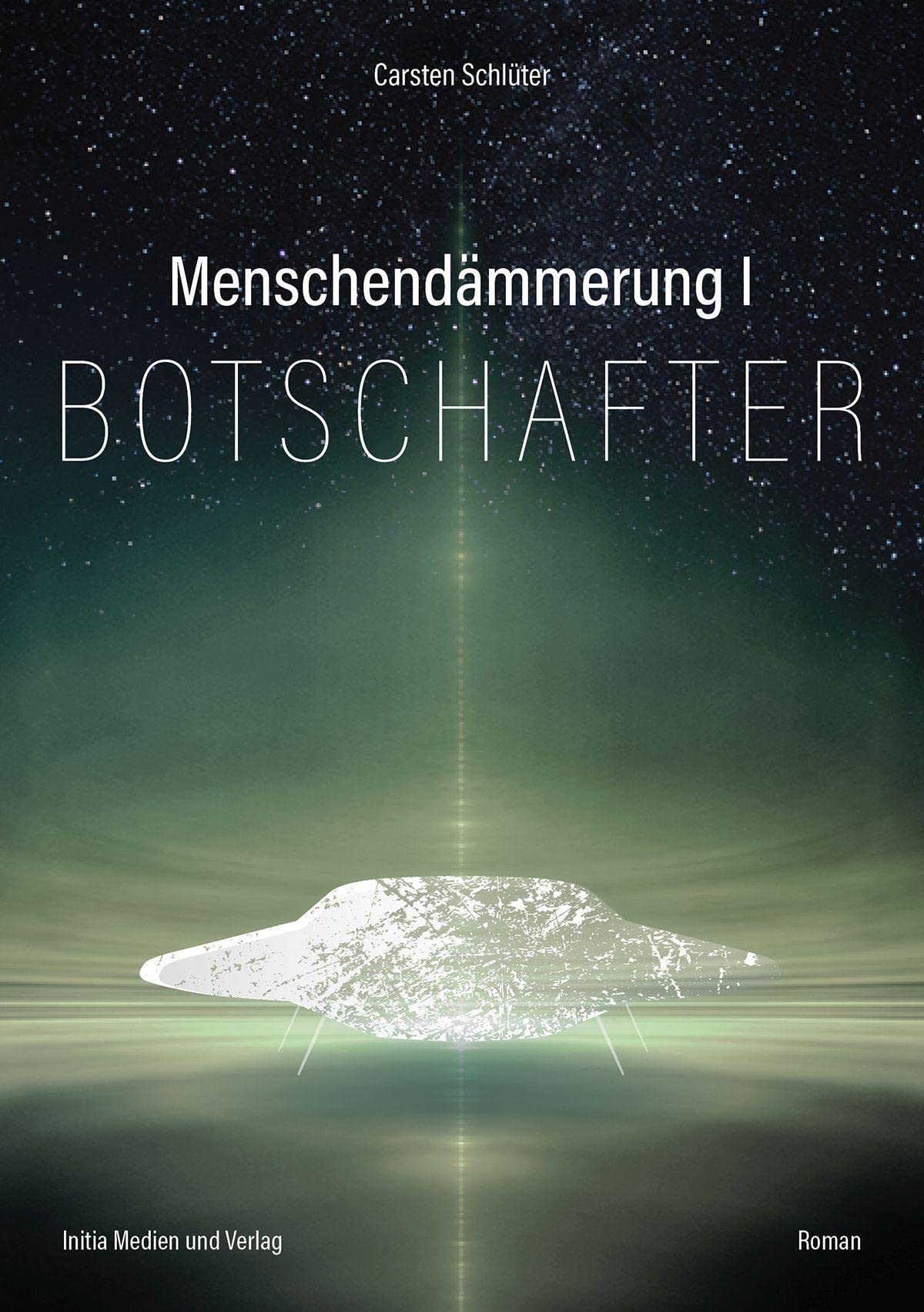 Menschendämmerung I: Botschafter Contemporary literature