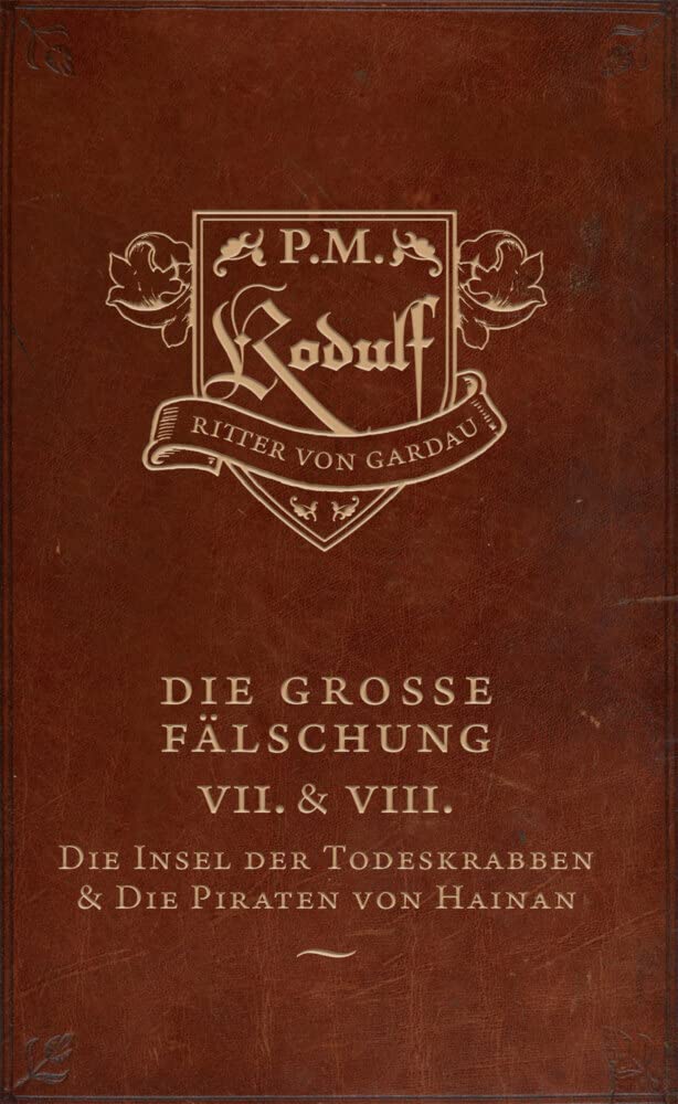 Die Insel der Todeskrabben + Die Piraten von Hainan: Die große Fälschung: Siebtes und achtes Buch (Band 7) Action & Adventure