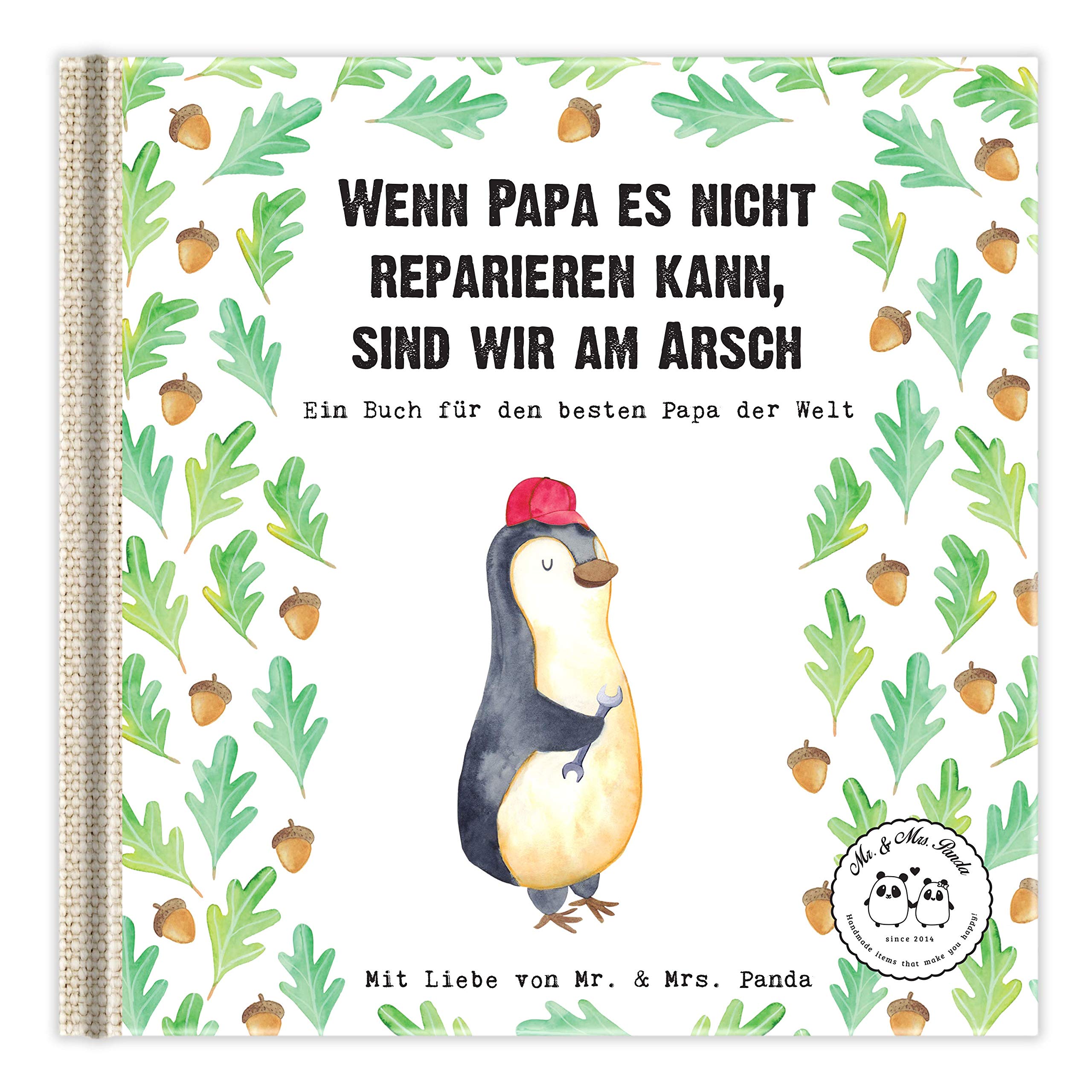 Wenn Papa es nicht reparieren kann, sind wir am Arsch: Ein Geschnkbuch für den besten Papa der Welt (Wunderschöne Geschenkbücher von Mr. & Mrs. Panda) Essays & Short Stories