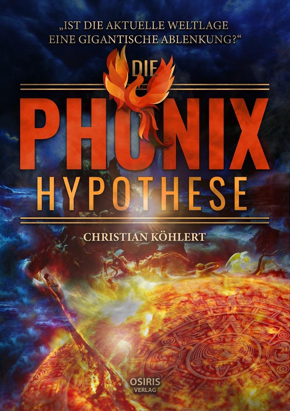 Die Phönix-Hypothese: Ist die aktuelle Weltlage eine gigantische Ablenkung? Natural Sciences