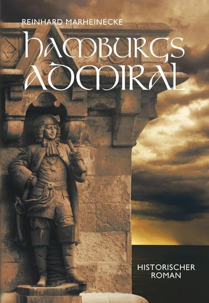 Hamburgs Admiral: Berend Jacobsen Karpfanger Action & Adventure