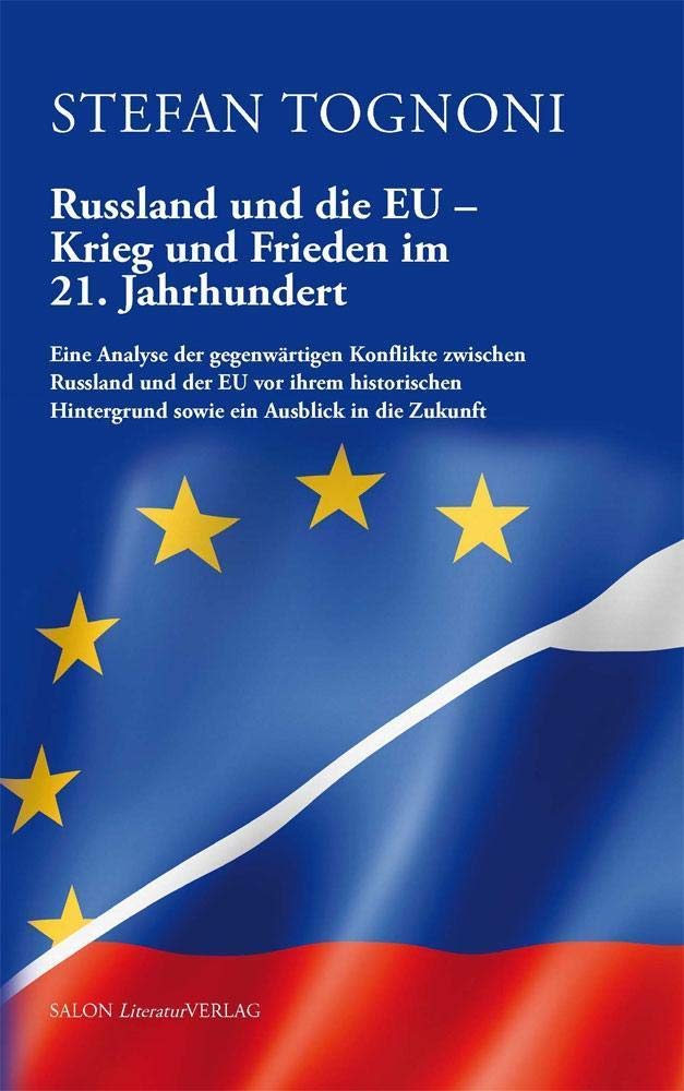 Russland und die EU – Krieg und Frieden im 21. Jahrhundert Politics & History