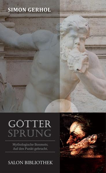 Göttersprung: Mythologische Bonmots: Mythologische Bonmots auf den Punkt gebracht Fiction