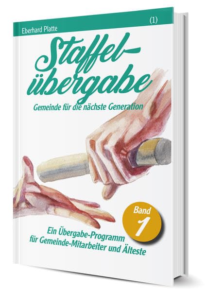 Staffelübergabe (1): Gemeinde für die nächste Generation Religion & Esotericism