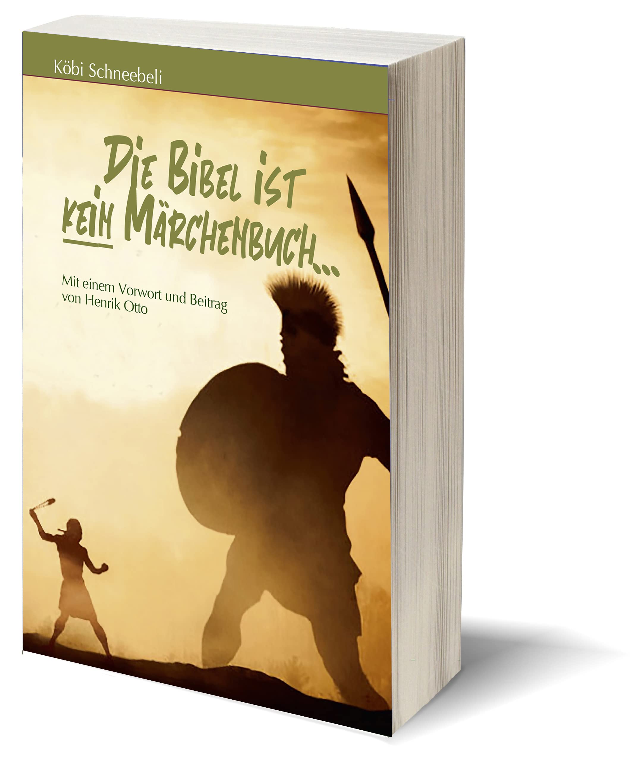 Die Bibel ist kein Märchenbuch: mit einem Vorwort von Henrik Otto Religion & Esotericism