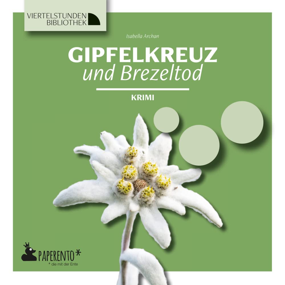 Gipfelkreuz und Brezeltod: Krimi - Viertelstundenbibliothek (Viertelstundenbibliothek: Für Nicht-Leser. Für Kaum-Leser. Für Gern-Leser.) Humour & Satire