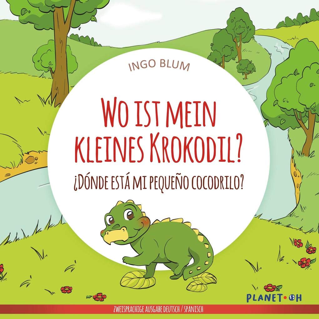 Wo ist mein kleines Krokodil? -  ¿Dónde está mi pequeño cocodrilo? Foreign Languages ​​& Dictionaries