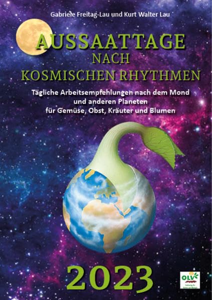 Aussaattage nach kosmischen Rhythmen 2023 Garden & Plants