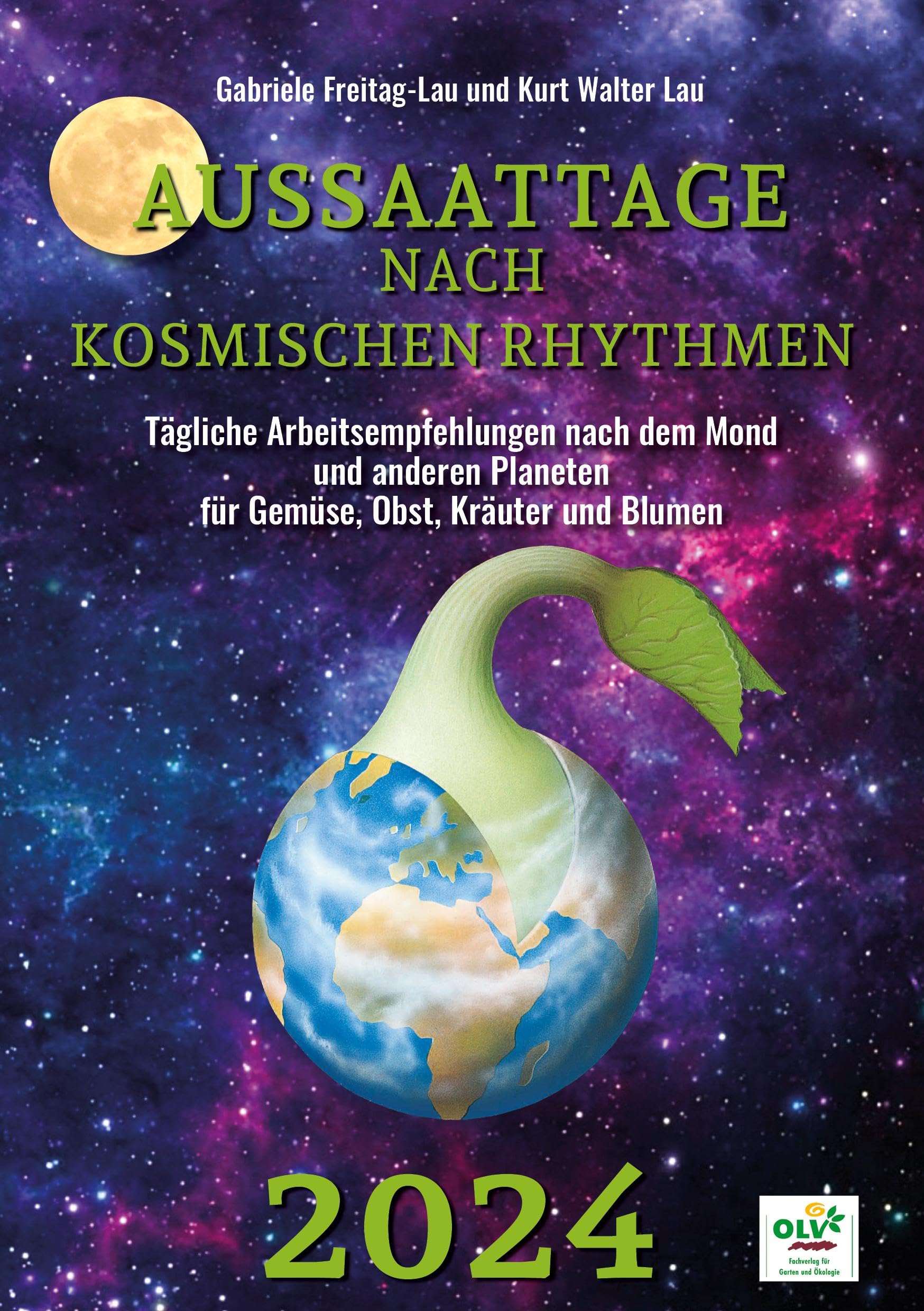 Aussaattage nach kosmischen Rhythmen 2024 Garden & Plants