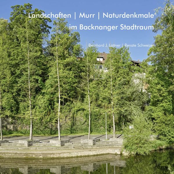 Landschaften | Murr | Naturdenkmale: im Backnanger Stadtraum Film, Art & Culture