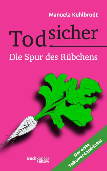 Todsicher-Die Spur des Rübchens: Der erste Teltower-Land-Krimi Contemporary literature