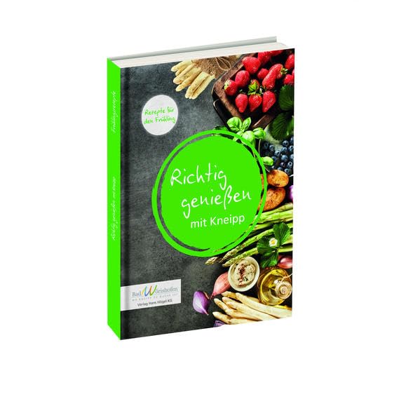 Richtig genießen mit Kneipp: Rezepte für den Frühling Leisure, Home & Garden
