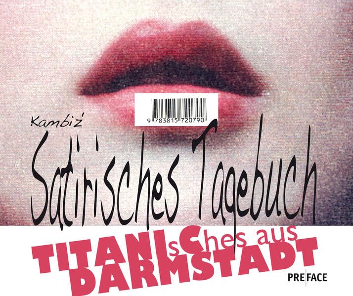 Kambiz' Satirisches Tagebuch: Titanisches aus Darmstadt (Edition Darmstadt) Cartoons