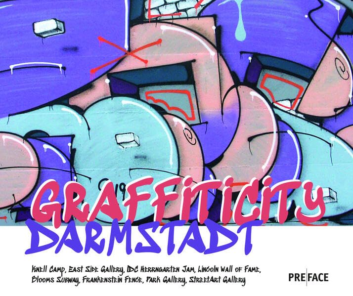 Graffiticity Darmstadt: Knell Camp, East Side Gallery, IDC Herrngarten Jam, Lincoln Wall of Fame, Blooms Subway, Frankenstein Fence, Park Gallery, Streetart Gallery (Edition Darmstadt) Manga