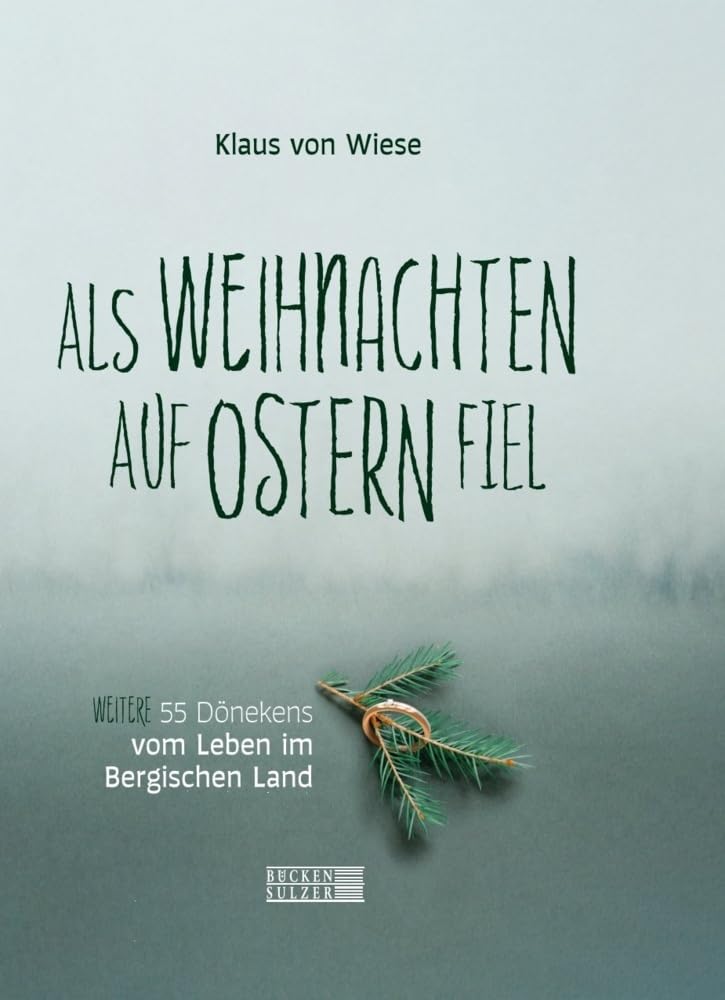 Als Weihnachten auf Ostern fiel: Weitere 55 Dönekens vom Leben im Bergischen Land Contemporary literature