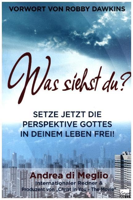 Was siehst du?: Setzte die Perspektive Gottes in deinem Leben frei Religion & Esotericism