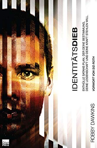 Der Identitätsdieb: Enthülle Satans Plan, der deine Bestimmung, deine Leidenschaft und deine Kraft stehlen will. Religion & Esotericism