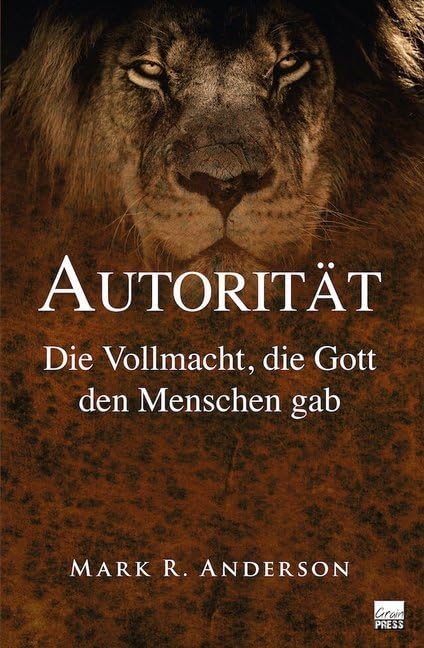 Autorität: Die Vollmacht, die Gott den Menschen gab Religion & Esotericism