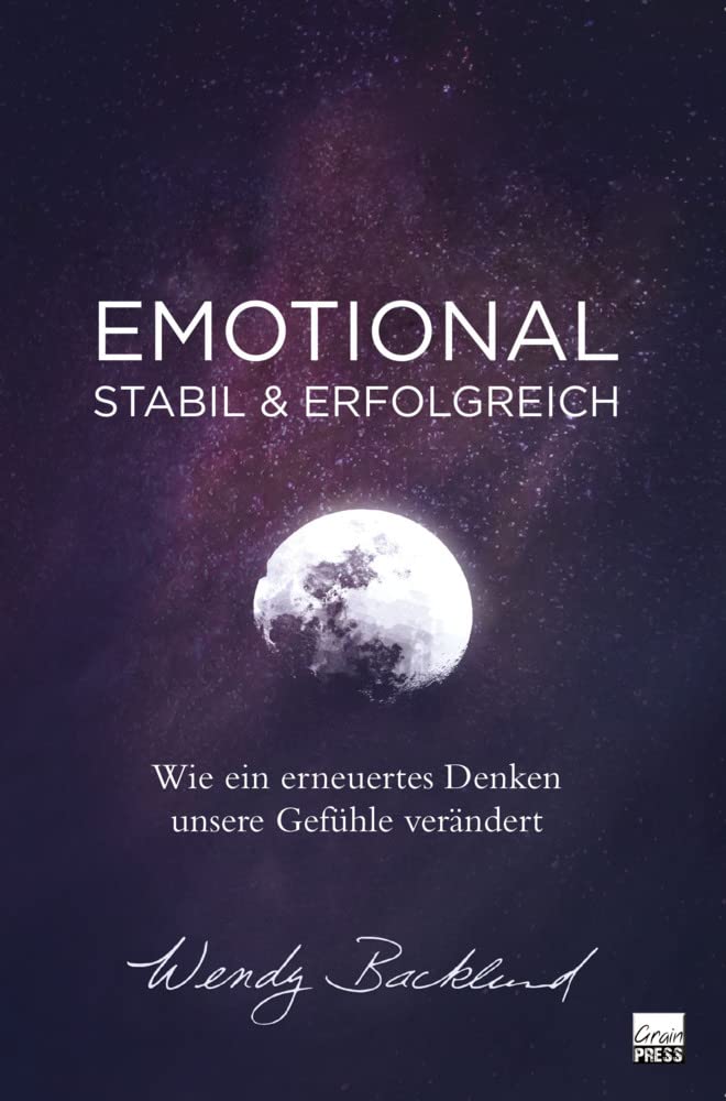 Emotional stabil & erfolgreich: Wie ein erneuertes Denken unsere Gefühle verändert Religion & Esotericism
