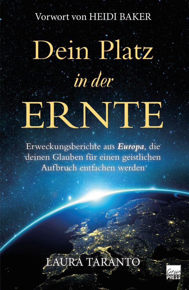 Dein Platz in der Ernte: Erweckungsberichte aus Europa, die deinen Glauben für einen geistlichen Aufbruch entfachen werden book