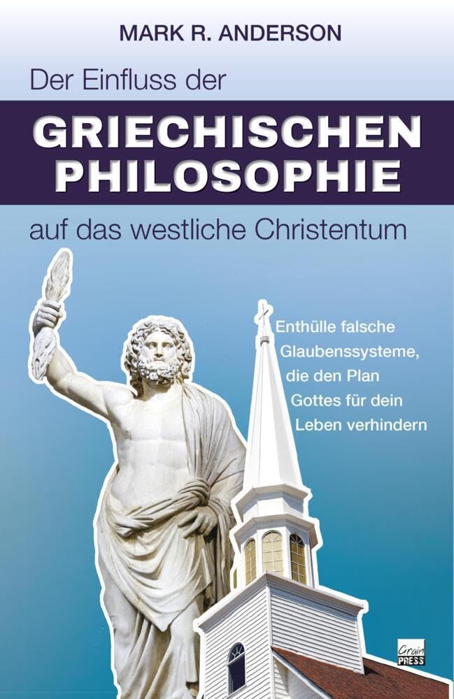 Der Einfluss der griechischen Philosophie auf das westliche Christentum Religion & Esotericism