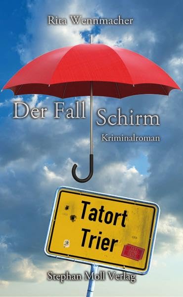 Tatort Trier: Der Fall Schirm: Kriminalroman Contemporary literature