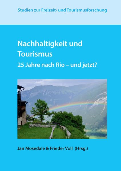 Nachhaltigkeit und Tourismus: 25 Jahre nach Rio – und jetzt? (Studien zur Freizeit- und Tourismusforschung) Mathematics