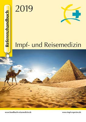 Referenzhandbuch Impf- und Reisemedizin 2019 Medicine