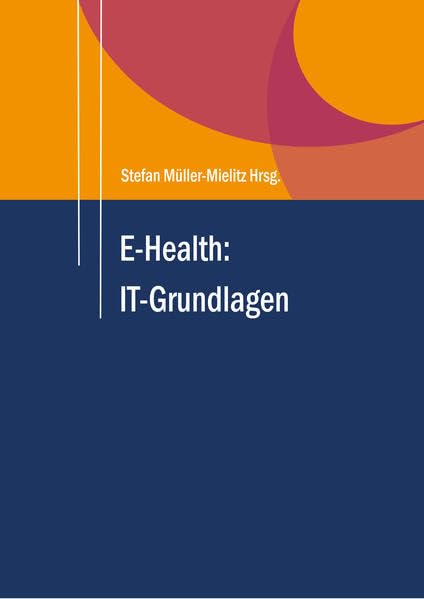 E-Health: IT-Grundlagen Computer Science