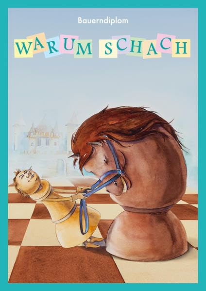 WarumSchach. Bauerndiplom.: Illustriertes Gedichtsheft mit Schachregeln und Aufgaben für Anfänger inklusive Testbogen, Urkunde und Lösungen auf der Webseite. Leisure & Fun