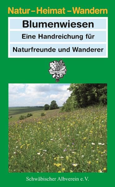Blumenwiesen: Eine Handreichung für Naturfreunde und Wanderer (Natur – Heimat – Wandern) Architecture