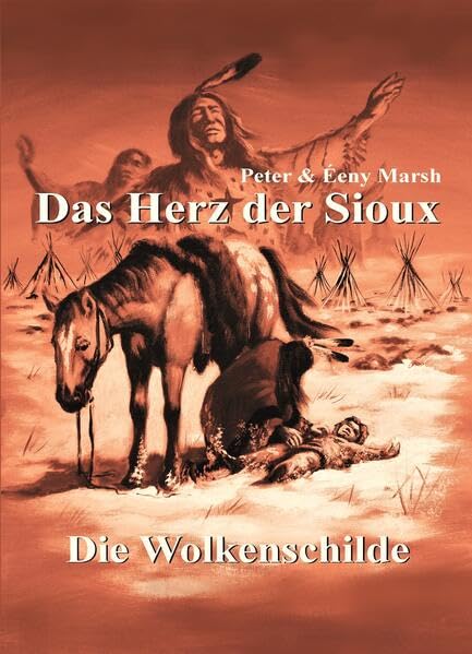 Das Herz der Sioux: Die Wolkenschilde Historical Fiction