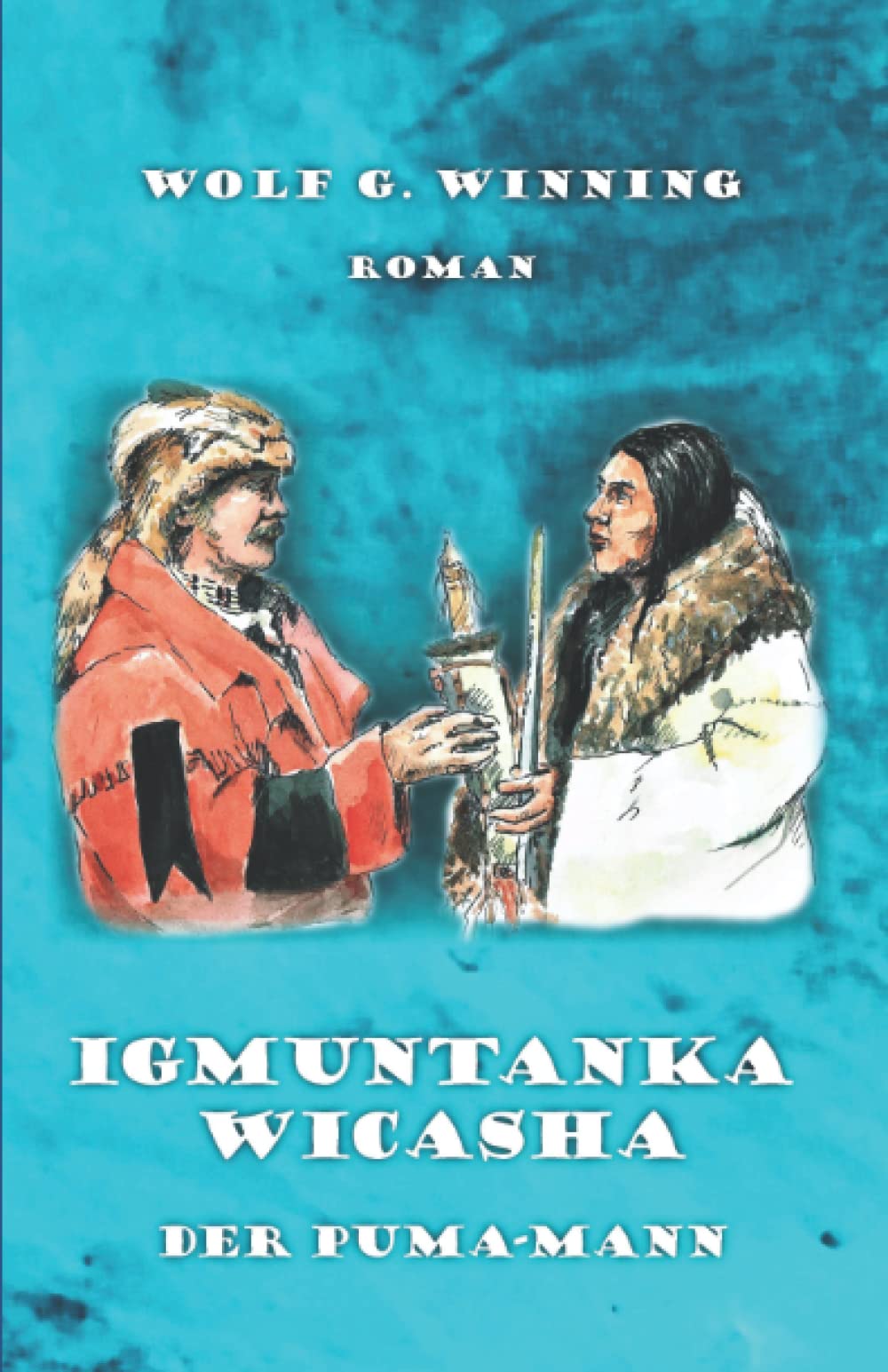 Product Image: IGMUNTANKA WICASHA: Der Puma-Mann