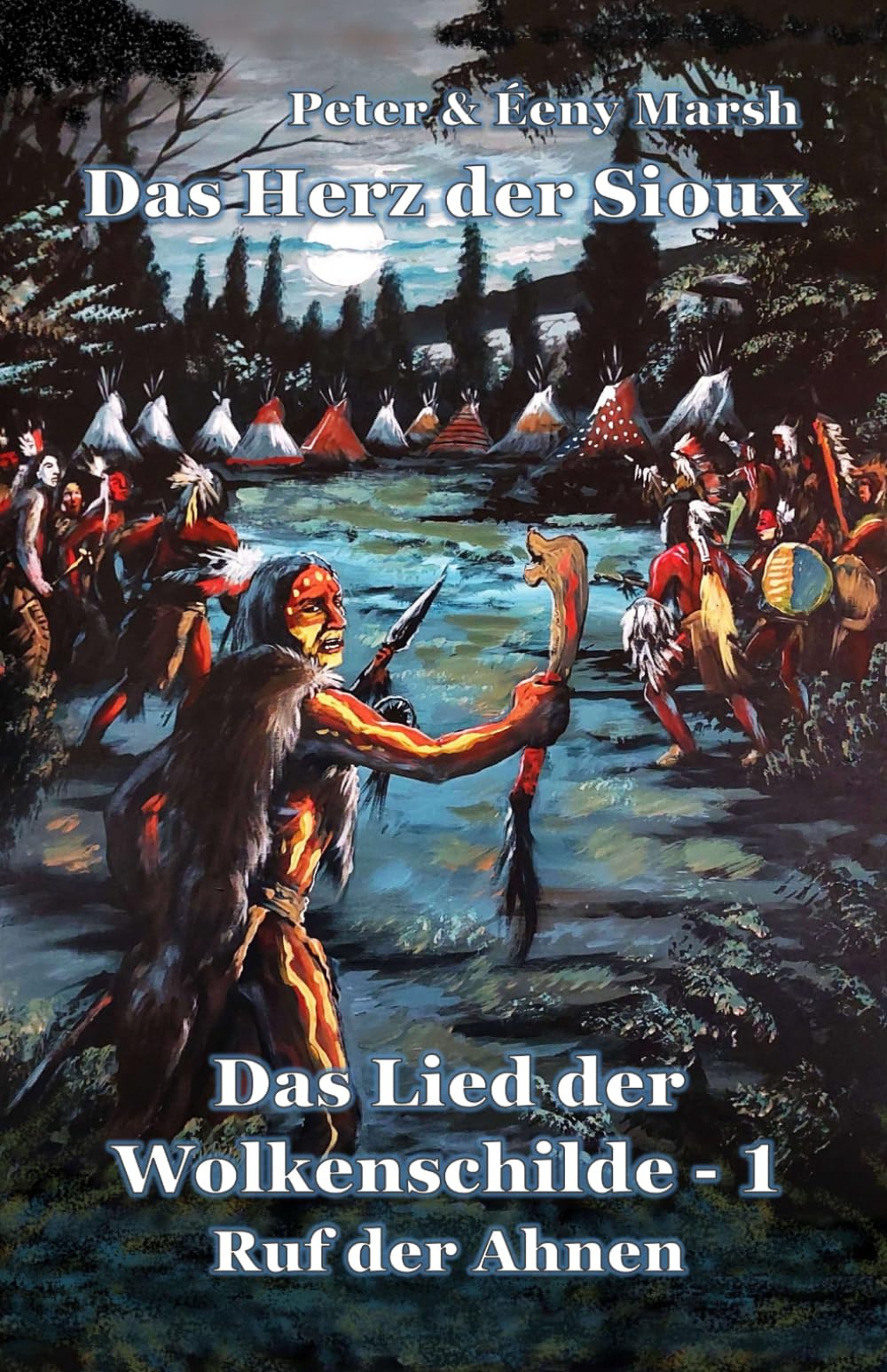 Das Herz der Sioux: Das Lied der Wolkenschilde - 1 - Ruf der Ahnen Politics & History