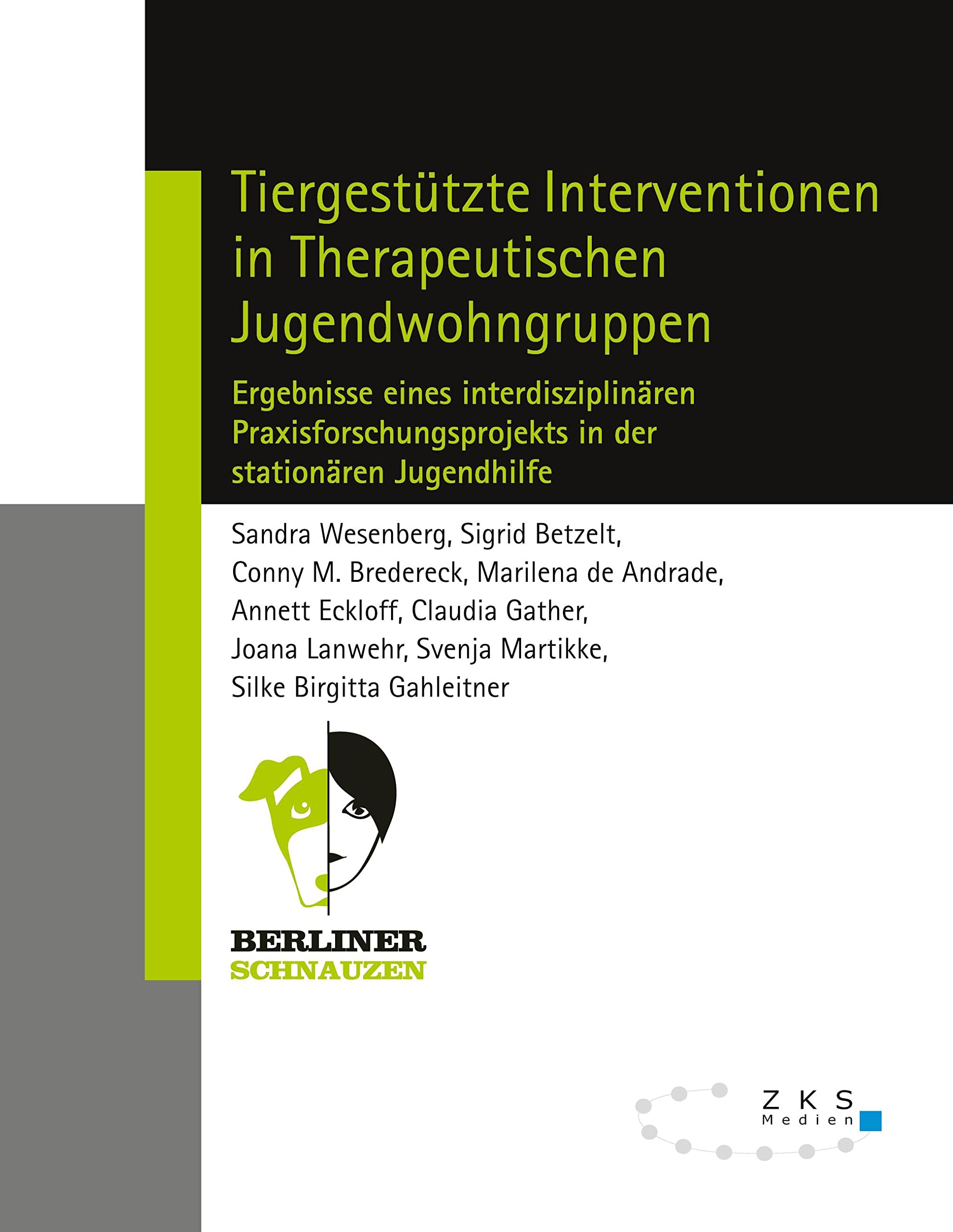 Tiergestützte Interventionen in Therapeutischen Jugendwohngruppen: Ergebnisse eines interdisziplinären Praxisforschungsprojekts in der stationären Jugendhilfe Law