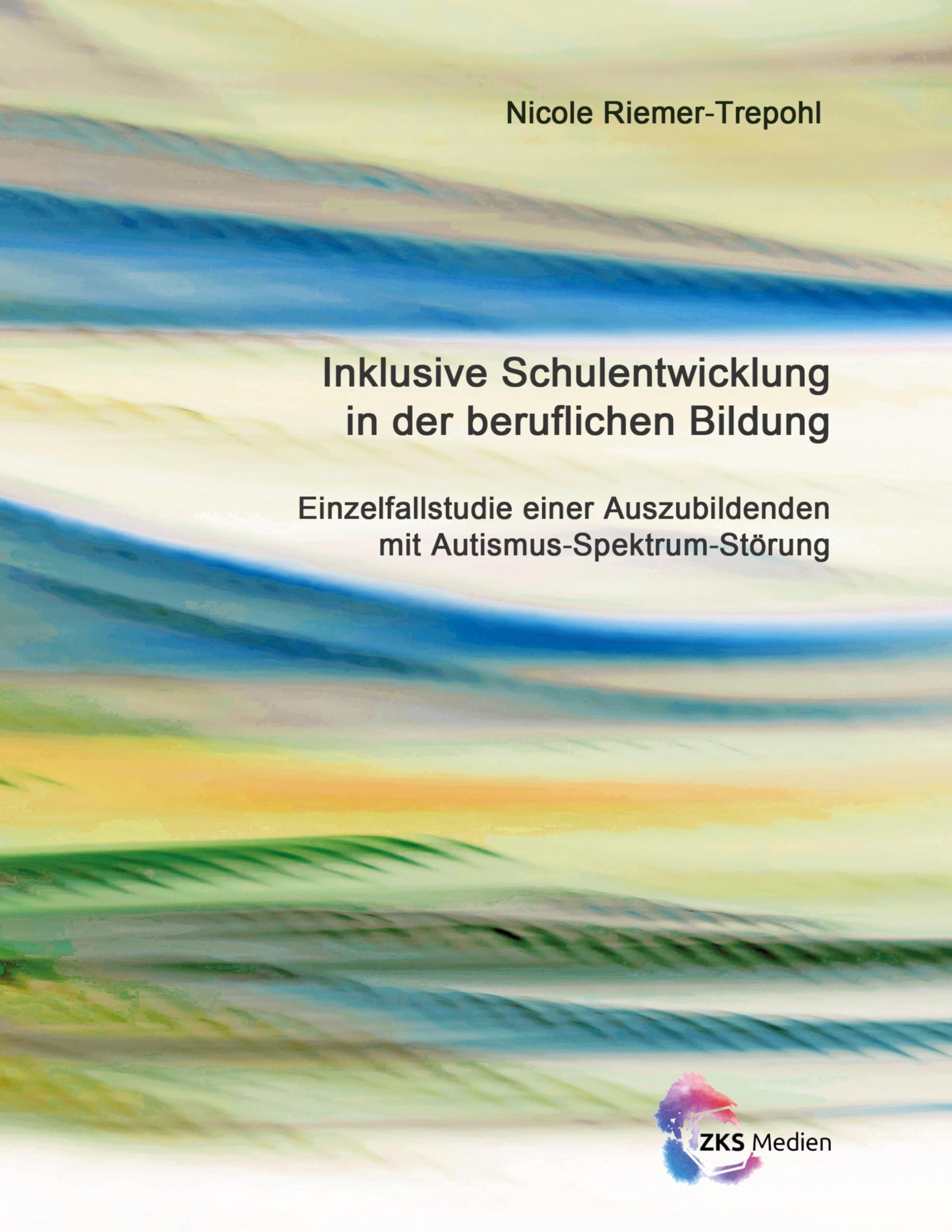 Inklusive Schulentwicklung in der beruflichen Bildung: – eine Einzelfallstudie einer Auszubildenden mit Autismus-Spektrum-Störung Social Sciences