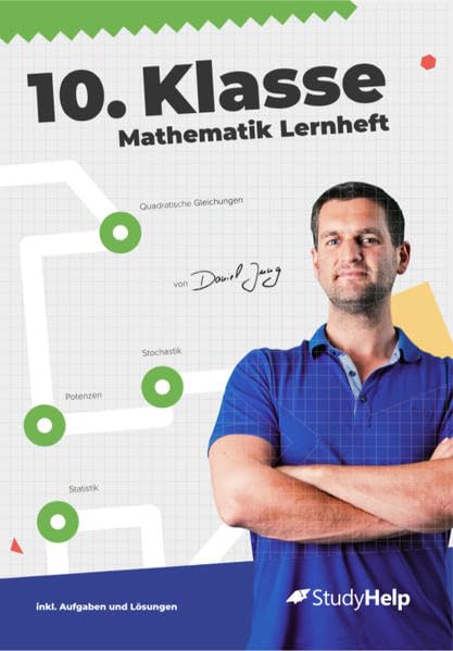 10. Klasse Mathematik Lernheft: StudyHelp und Daniel Jung (Mathe Unter-/Mittelstufe mit Daniel Jung: inkl. Lernvideos) Study Guides